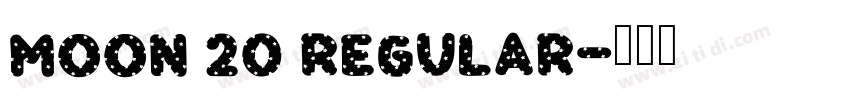 Moon 20 Regular字体转换